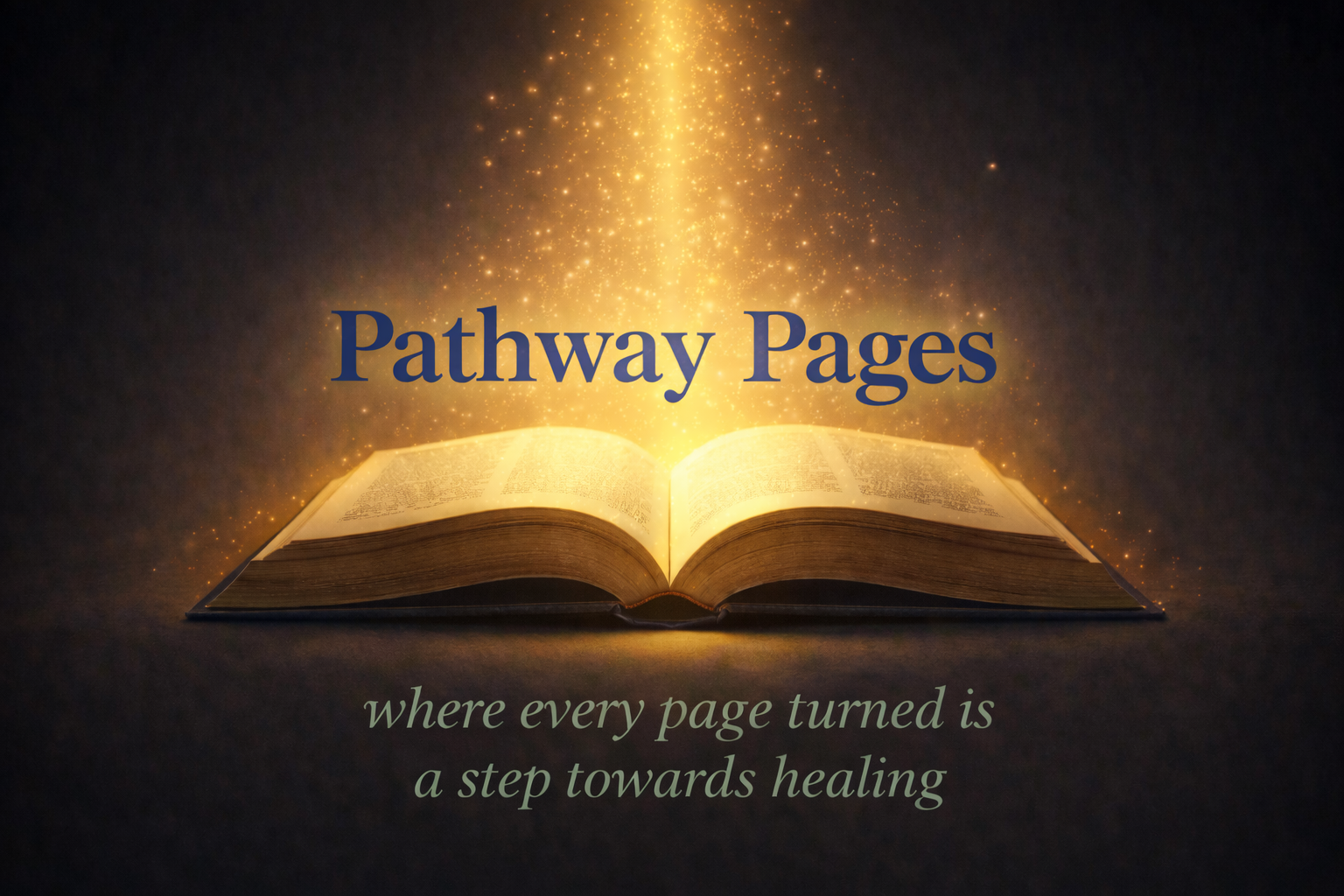 Open book with glowing golden light and sparkles emerging from the pages, with the text "Pathway Pages" and the subtitle "where every page turned is a step towards healing."
