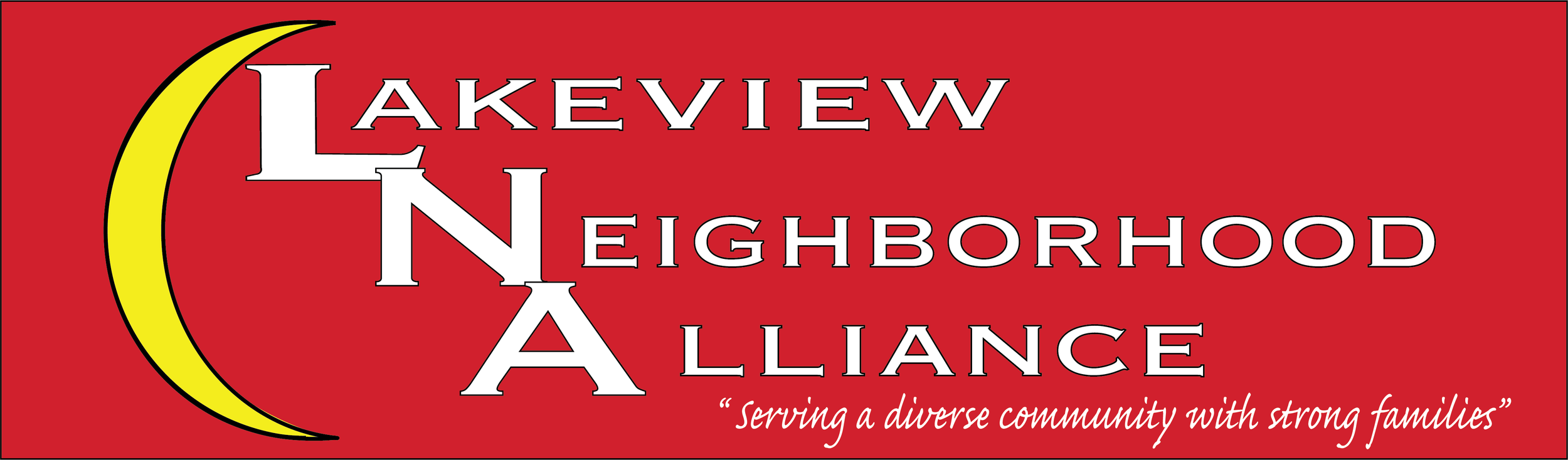 Logo for Lakeview Neighborhood Alliance with red background, yellow crescent moon, and white text that reads 'Lakeview Neighborhood Alliance' and the slogan 'Serving a diverse community with strong families'.