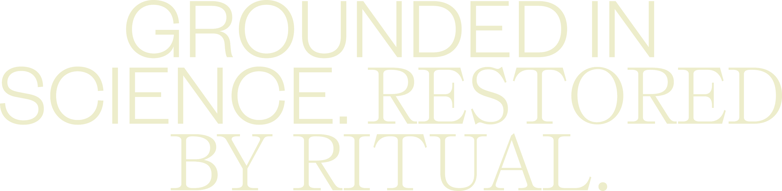 Text graphic stating "Grounded in science. Restored by ritual."