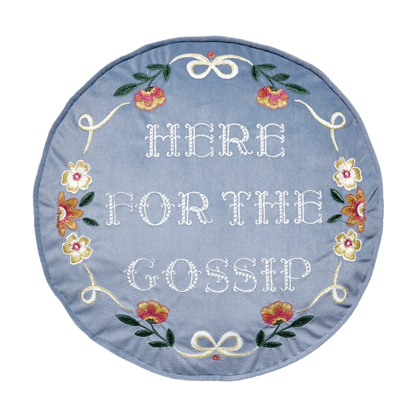 Here For the Gossip Embroidered Pillow