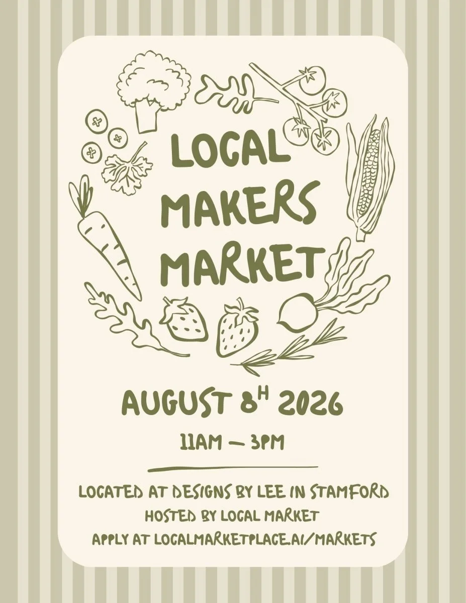 Flyer for the Local Makers Market on August 8, 2026, from 11 am to 3 pm, featuring illustrations of vegetables like broccoli, cherry tomatoes, corn, carrot, strawberry, onion, and basil, at Designs by Lee in Stamford, hosted by Local Market.