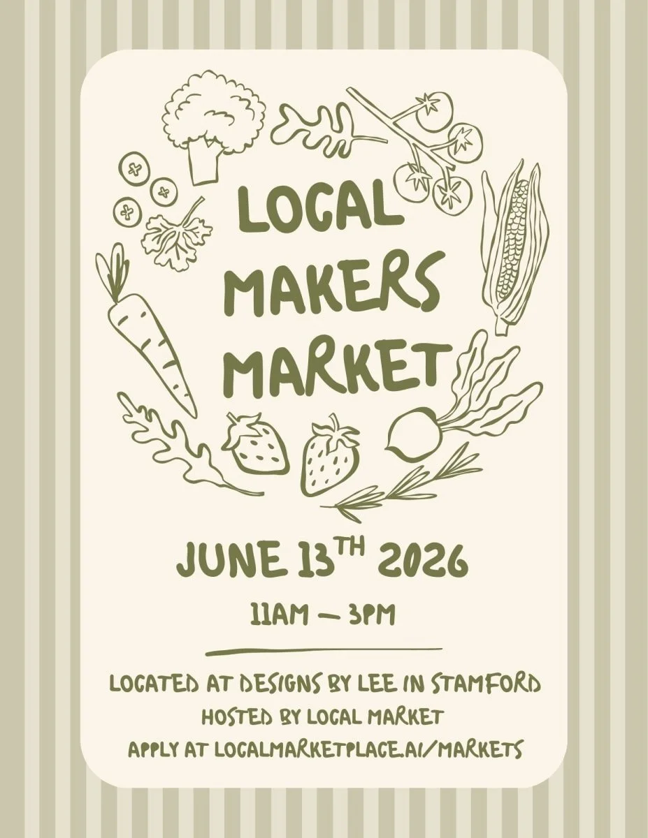 Flyer for Local Makers Market on June 13th, 2026, from 11 am to 3 pm, hosted by Local Market at Designs by Lee in Stamford, featuring illustrations of vegetables and fruits.