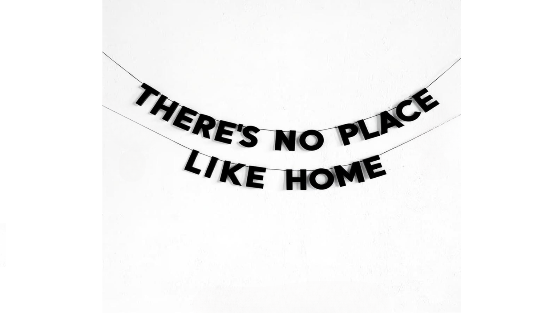 There's no place like home