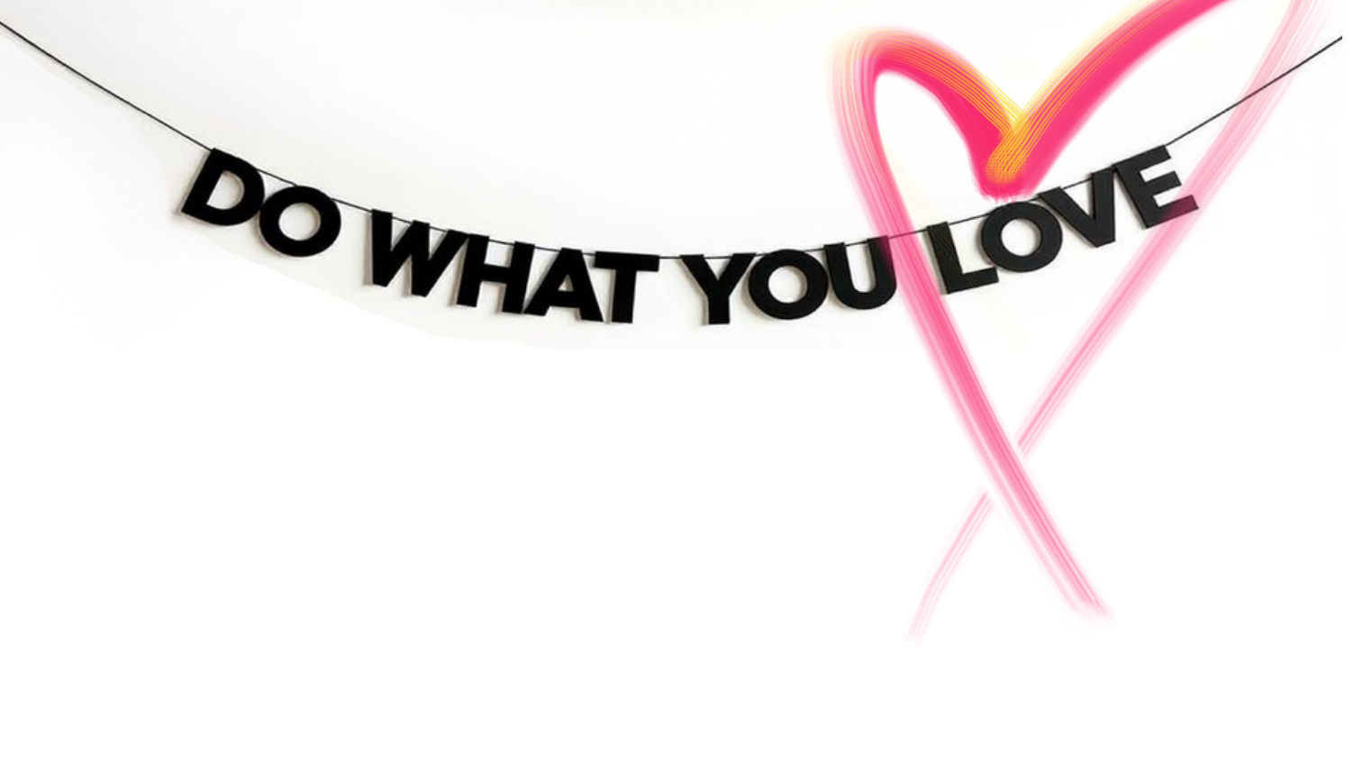 Do what you love