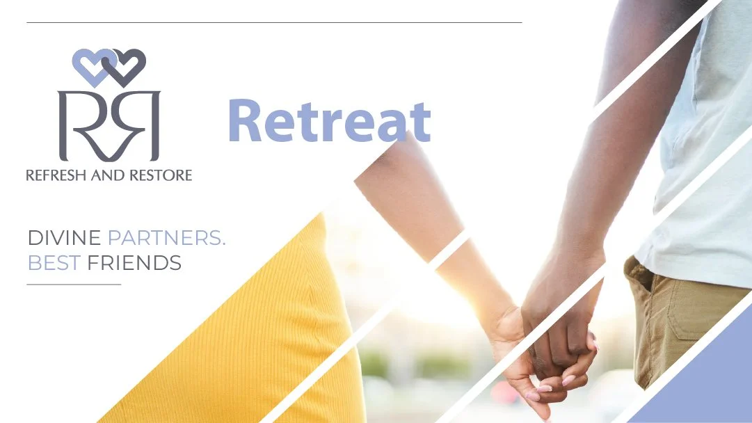 Retreat: Refresh &amp; Restore Retreat