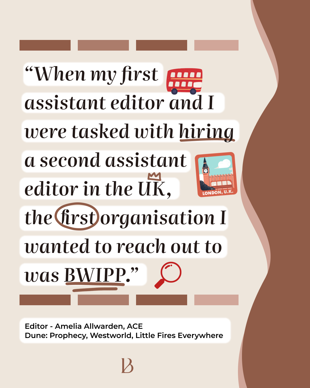 Quote about hiring a second assistant editor in the UK, with stickers of a red double-decker bus, Big Ben, and a magnifying glass, with a beige and brown color scheme.