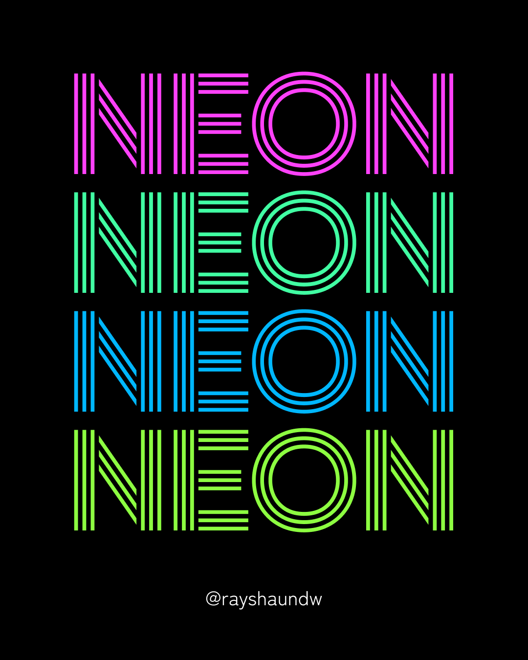 The word 'NEON' repeated four times in different colors: pink, green, blue, and lime, each in a stylized neon line font on a black background, with the handle '@rayshaundw' at the bottom.