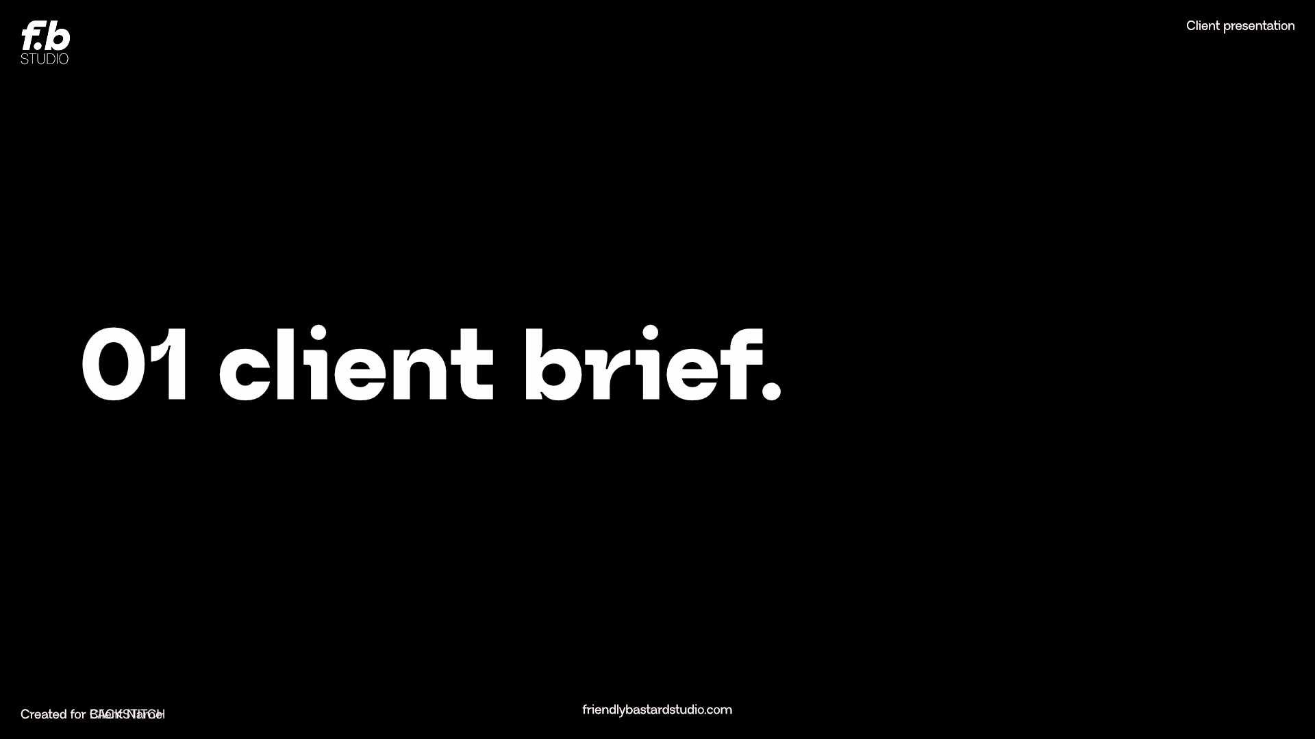 Slide with black background and large white text that reads '01 client brief.' In the top left corner, there is a logo that says 'f.b STUDIO.' In the top right corner, there is small text that reads 'Client presentation.' In the bottom left corner, t