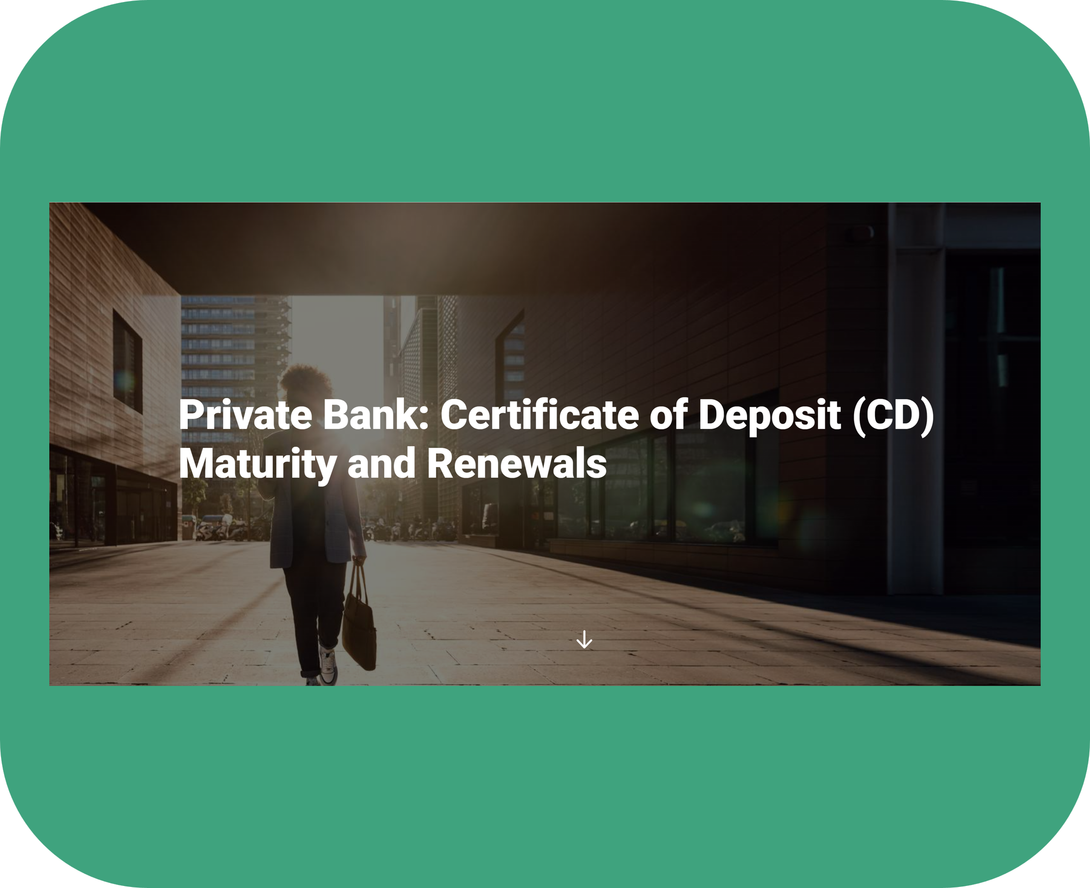 Private Bank: CD Maturity and Renewal