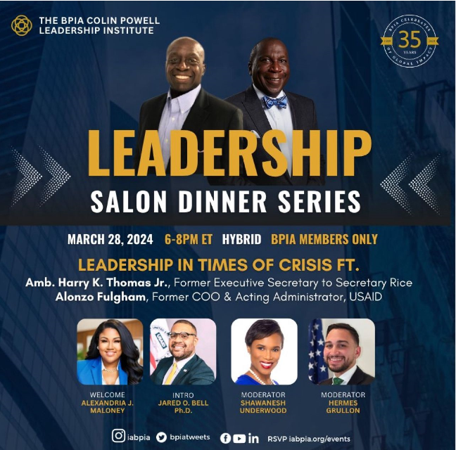 Event poster for the BPIA Collin Powell Leadership Institute's Leadership Salon Dinner Series on March 28, 2024, at 6-8 PM, with speakers Amb. Harry K. Thomas Jr. and Alonzo Fulgham, featuring moderator Shawnesh Underwood and Hermes Grullon, with wel