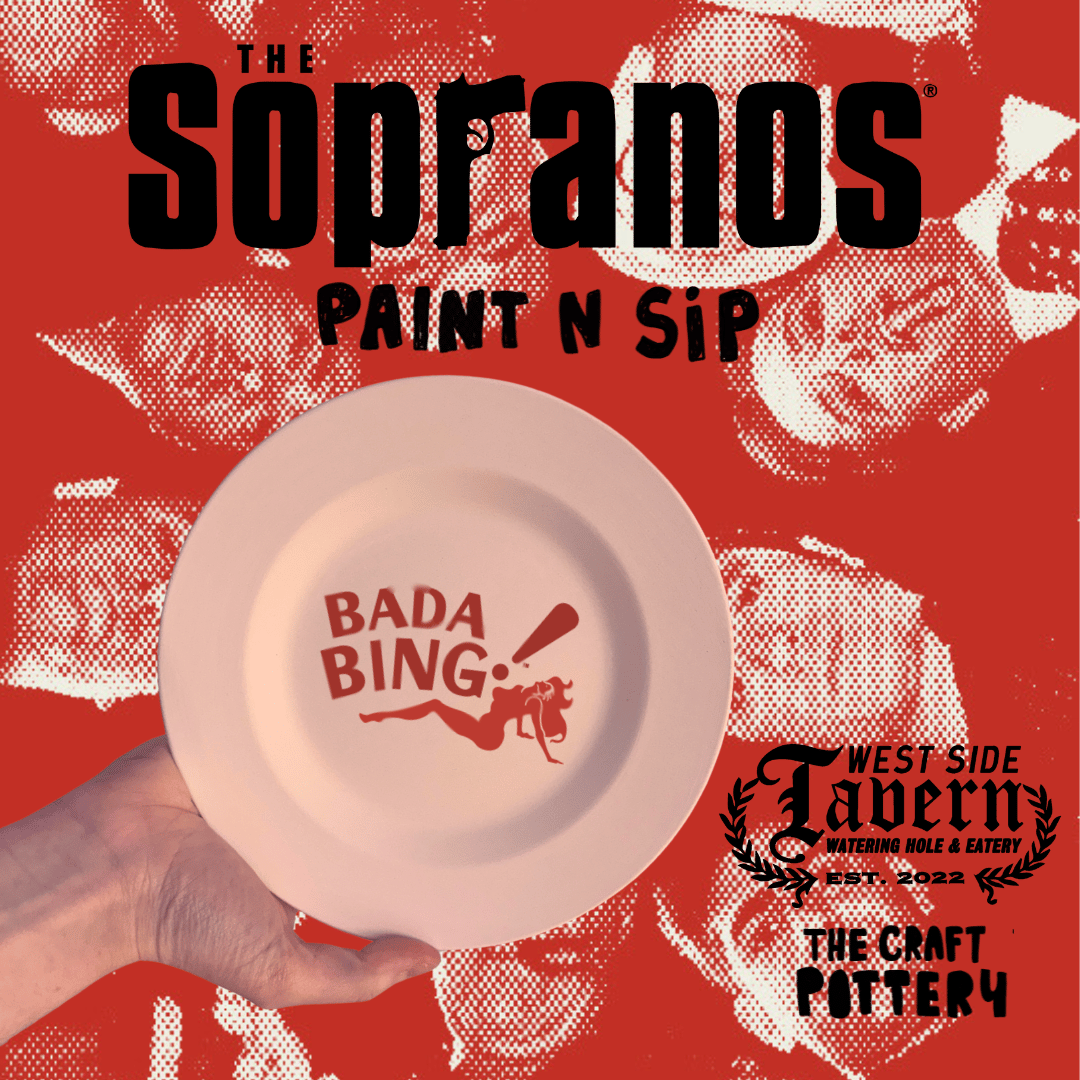 Sopranos Pottery Painting at west side tavern