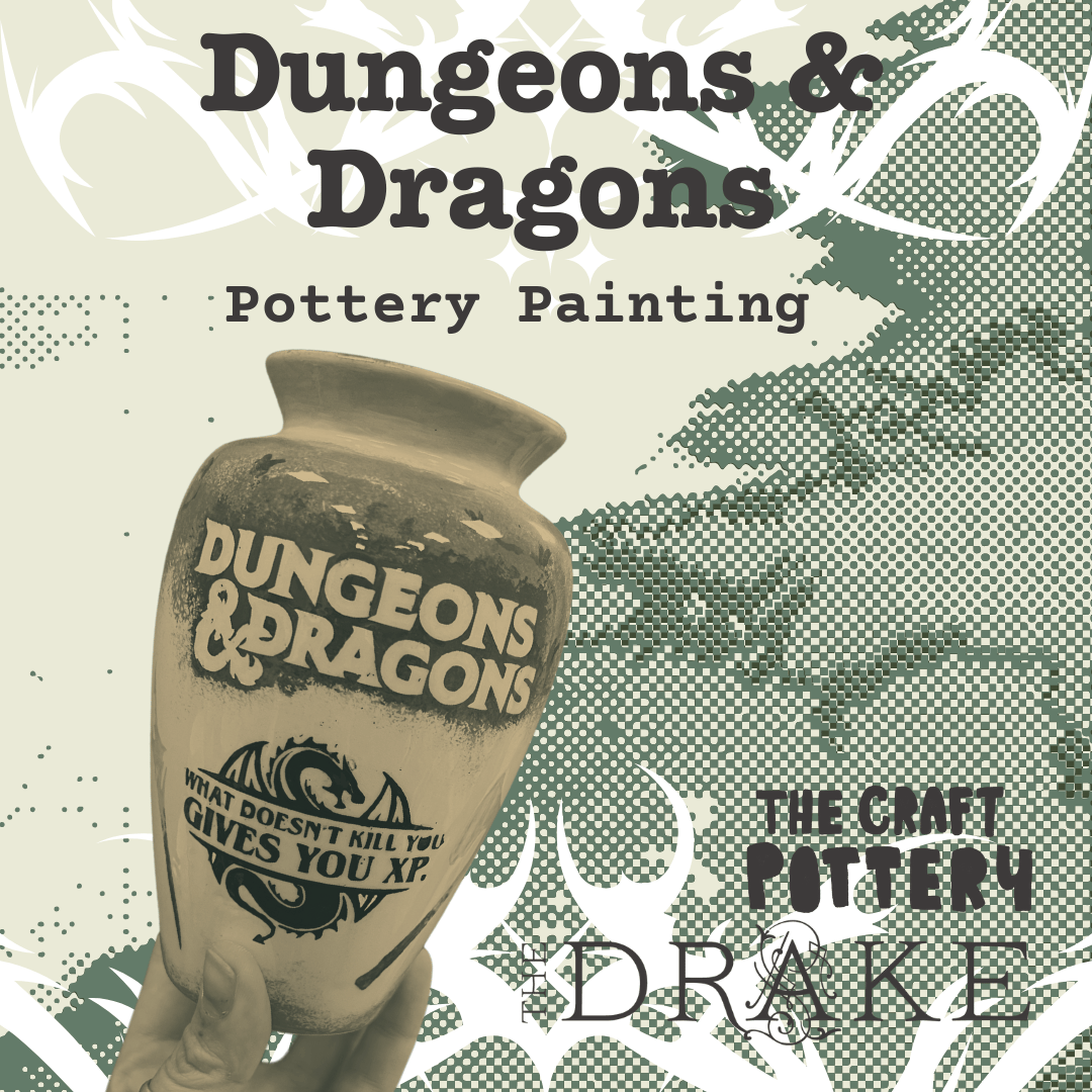 Dungeons and Dragons Pottery Painting at The Drake