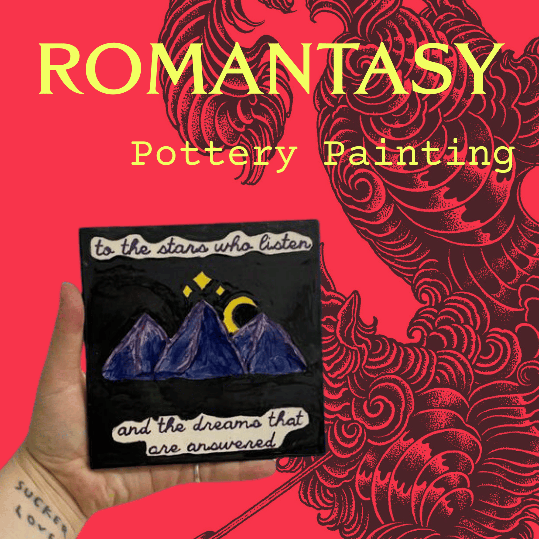 Romantasy Pottery Painting 