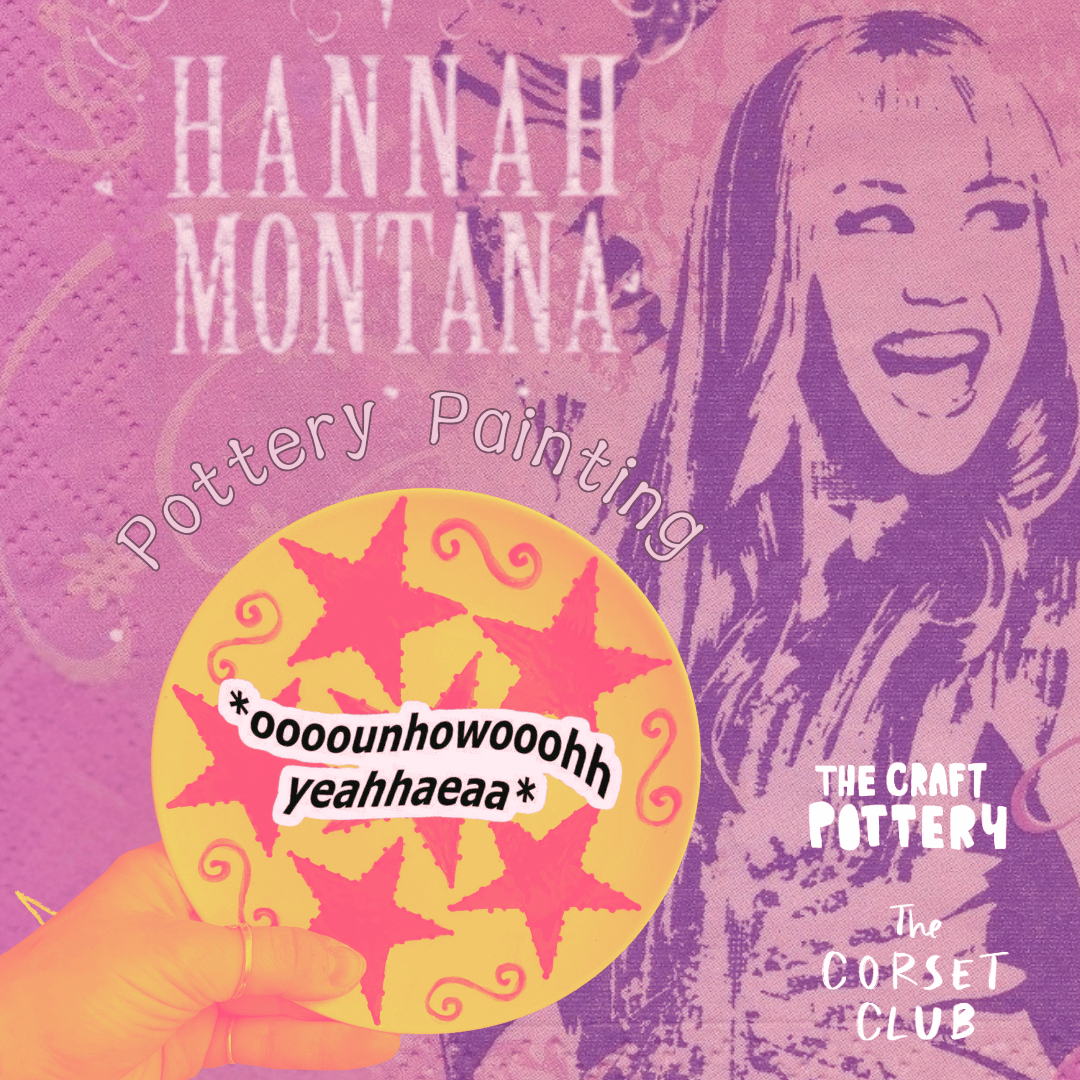 Hannah Montana Pottery Painting at The Corset Club 