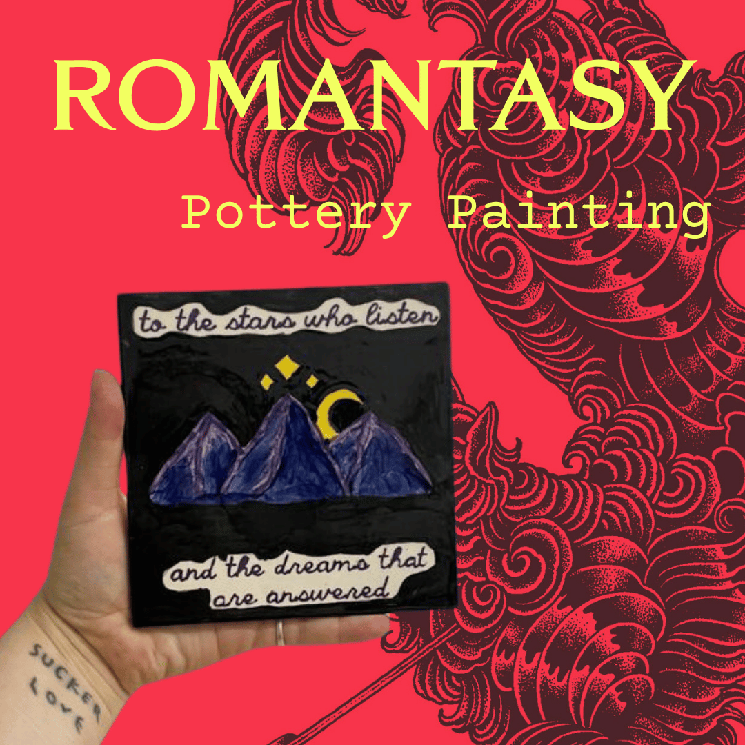 Romantasy Pottery Painting 