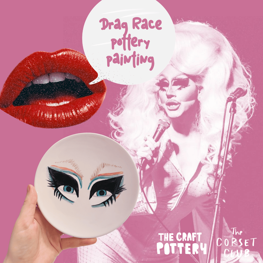 PRIDE: RuPaul’s Drag Race  Pottery Painting at The Corset Club 