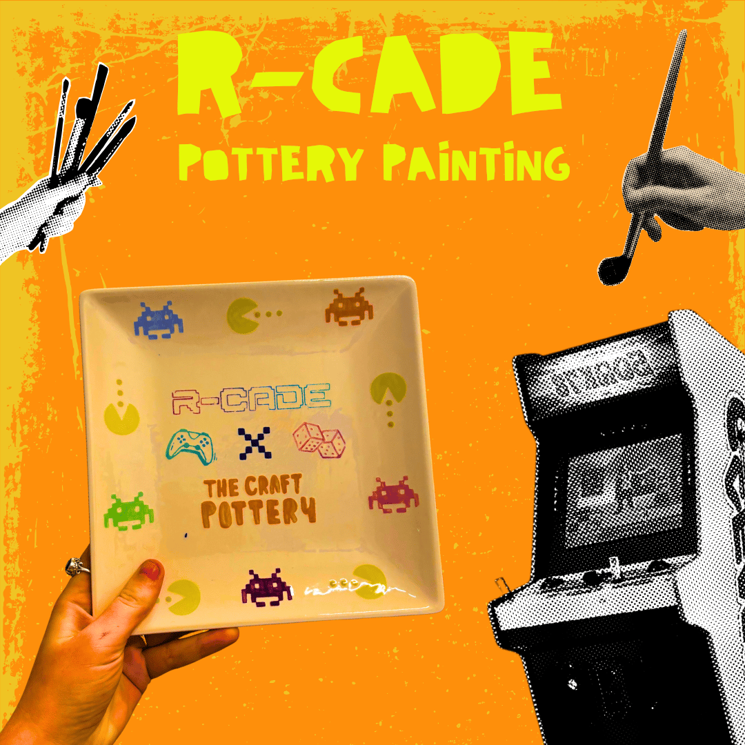 Arcade Games + Pottery Painting at R-CADE