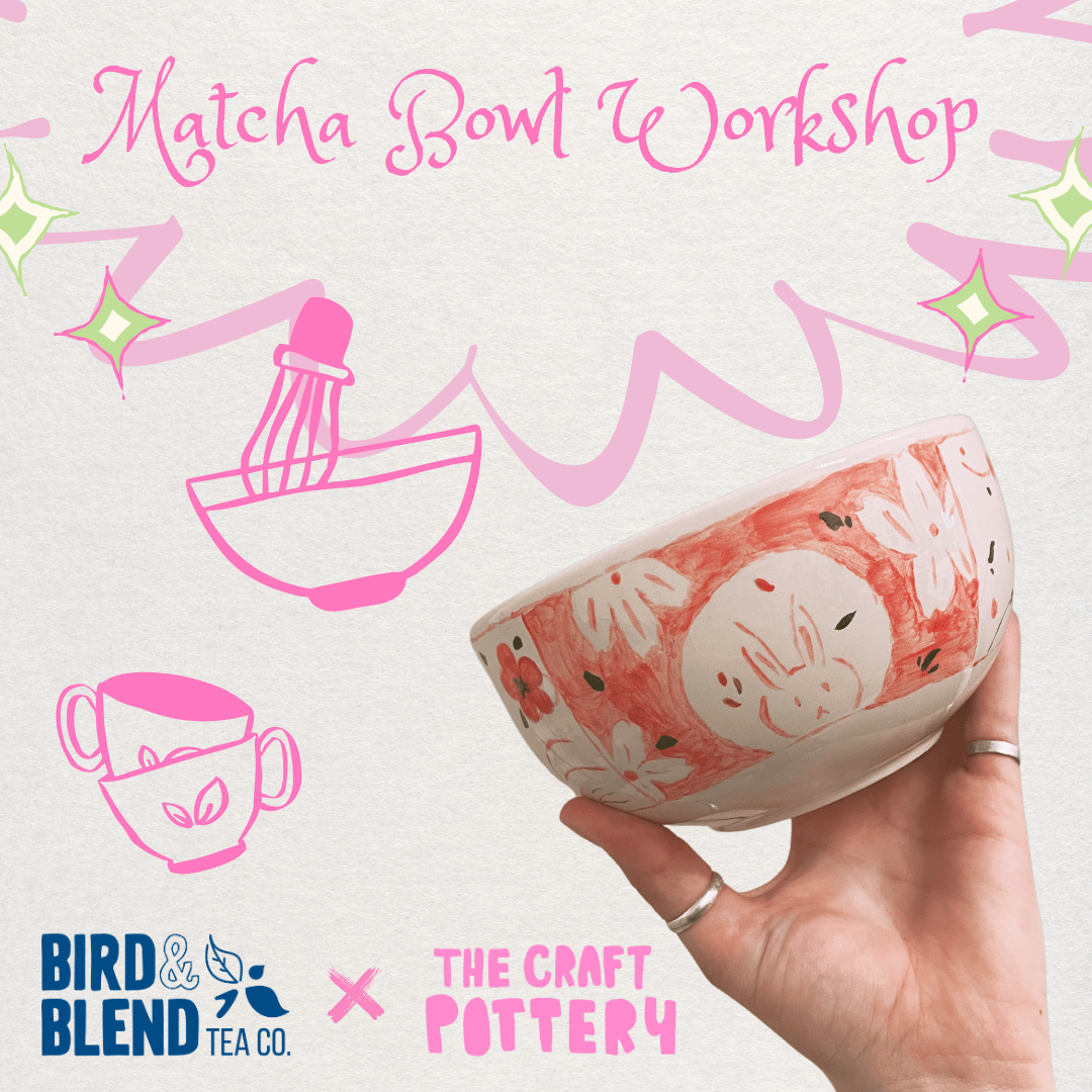 Bird and Blend x The Craft Pottery: Matcha Bowl Workshop!