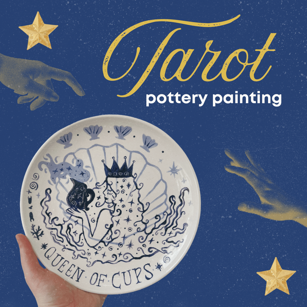 Queen of Cups: Tarot + Pottery Painting - august (2) 