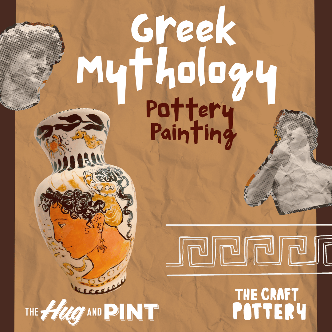 Greek Mythology Pottery Painting at The Hug and Pint