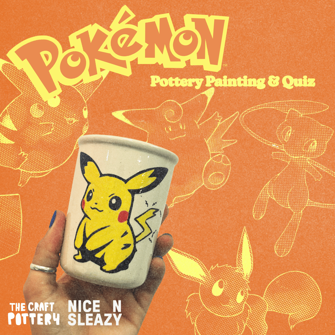 Pokemon Pub Quiz + Pottery Painting at Nice n Sleazy 