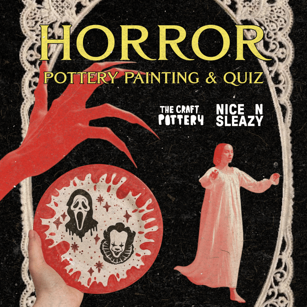 Horror Pub Quiz + Pottery Painting at Nice n Sleazy 