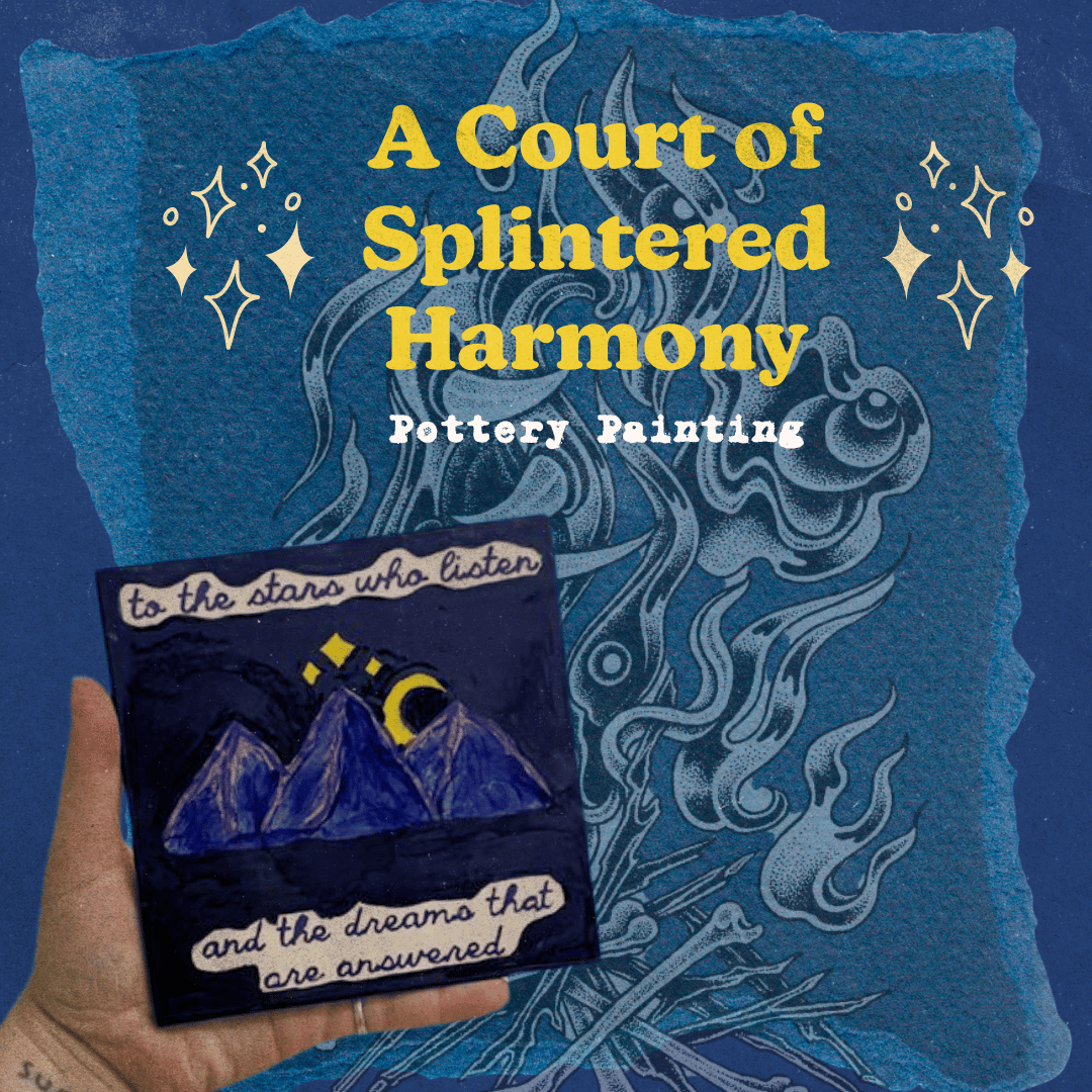 ACOTAR - A Court of Splintered Harmony Pottery Painting 