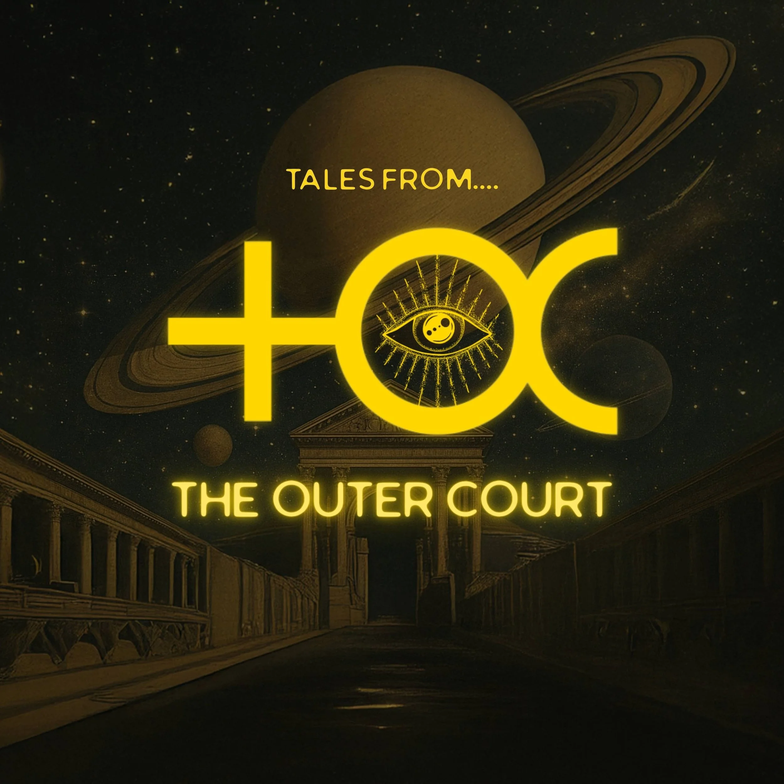 A promotional poster for 'Tales from the Outer Court,' featuring a cosmic background with planets and stars, a classical Greek-style structure, and a bright yellow title with an eye symbol.