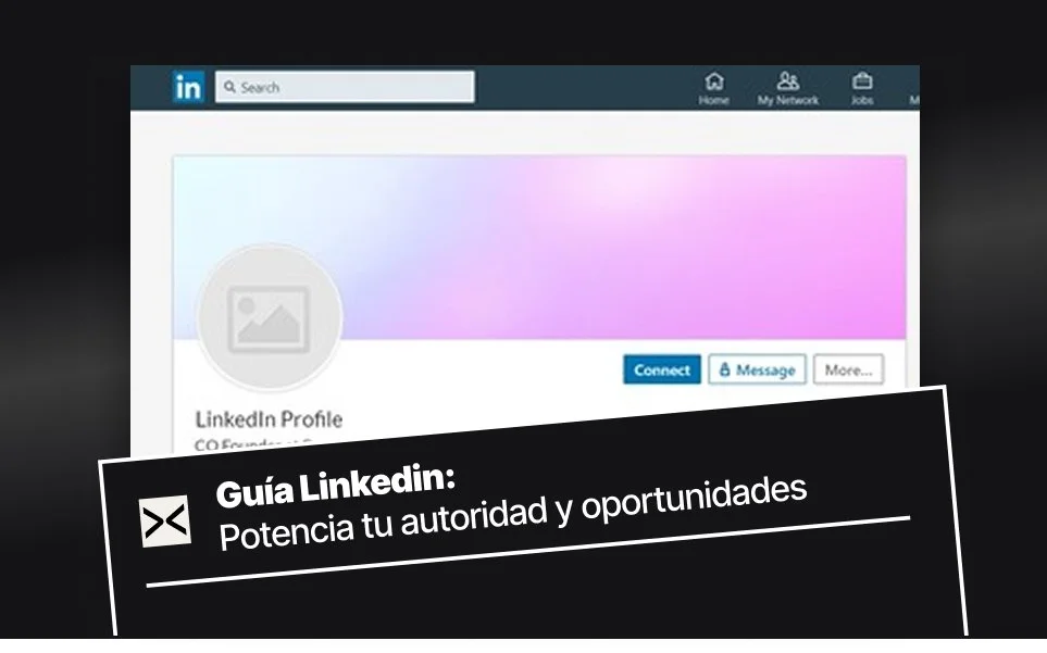 Guía para potenciar tu Linkedin