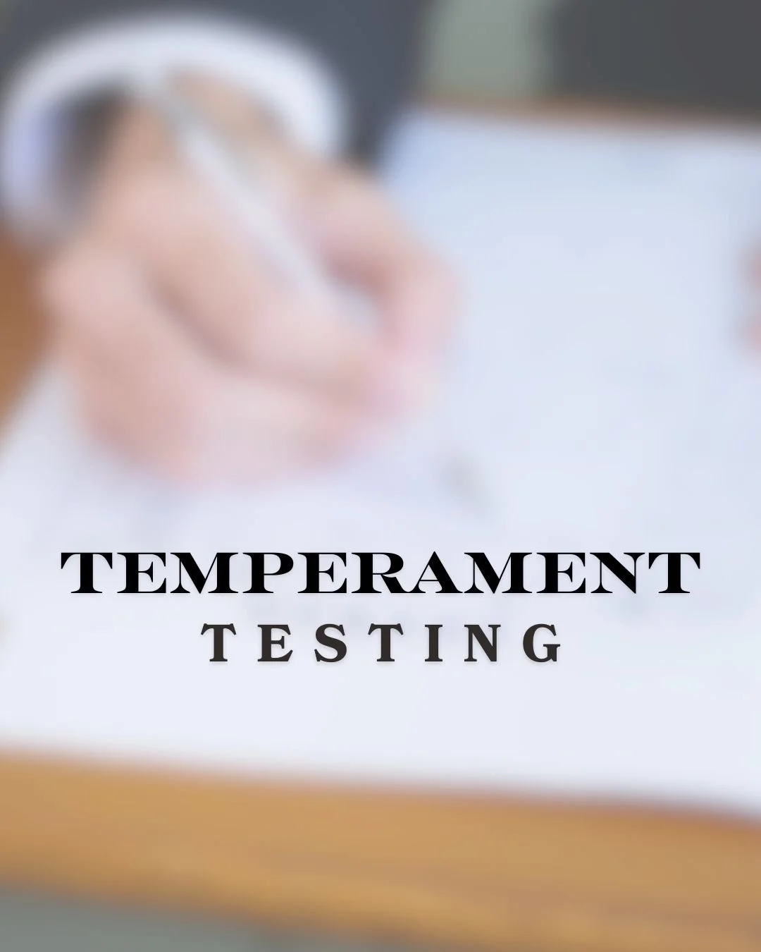 Temperament Testing