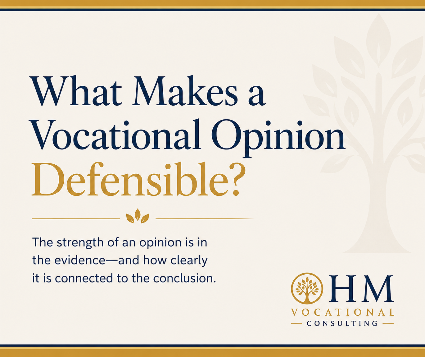 Methodology Matters Series - What Makes a Vocational Opinion Defensible?