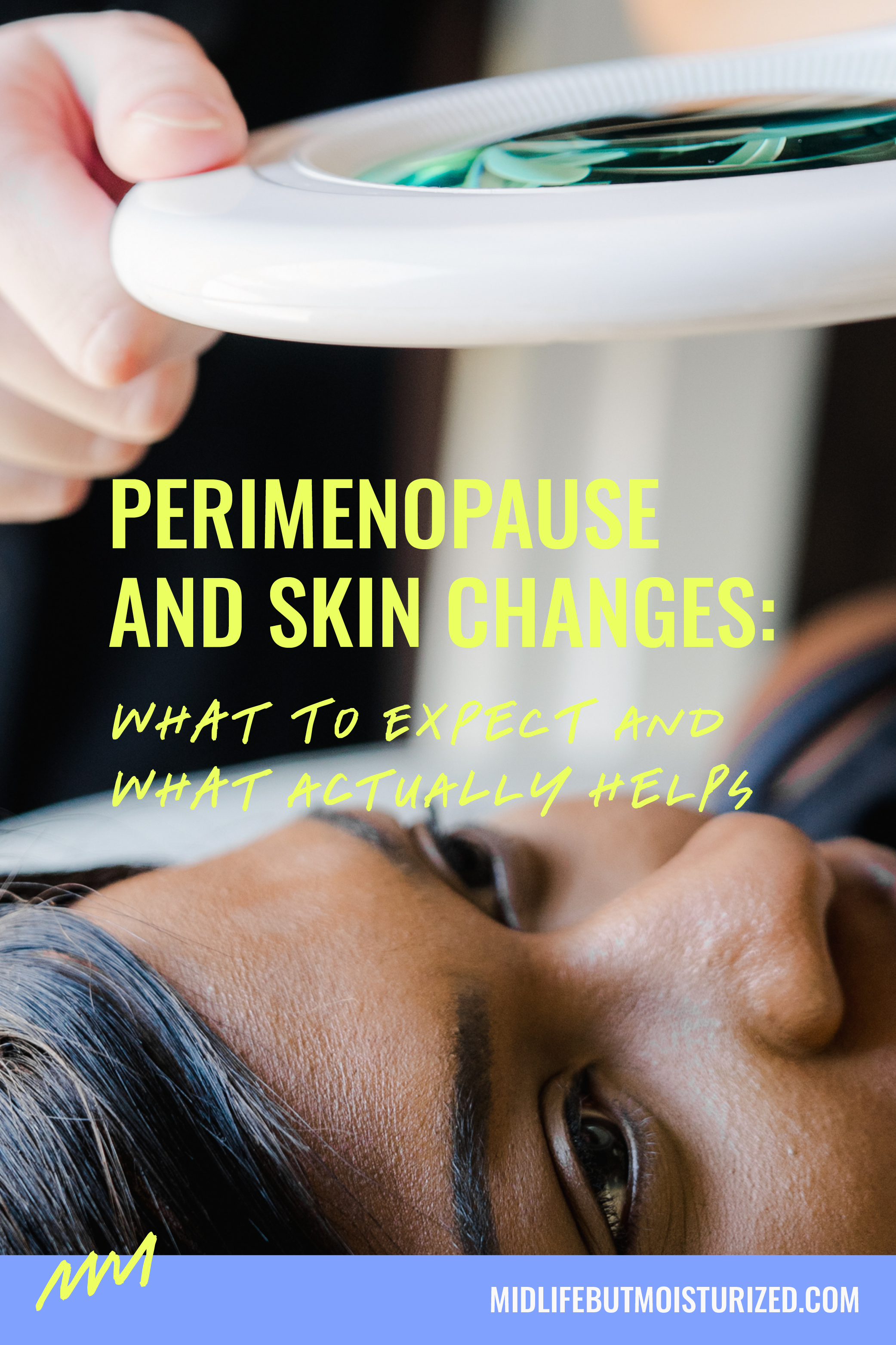Woman lying down while a magnifying lamp examines her skin, representing perimenopause skin changes