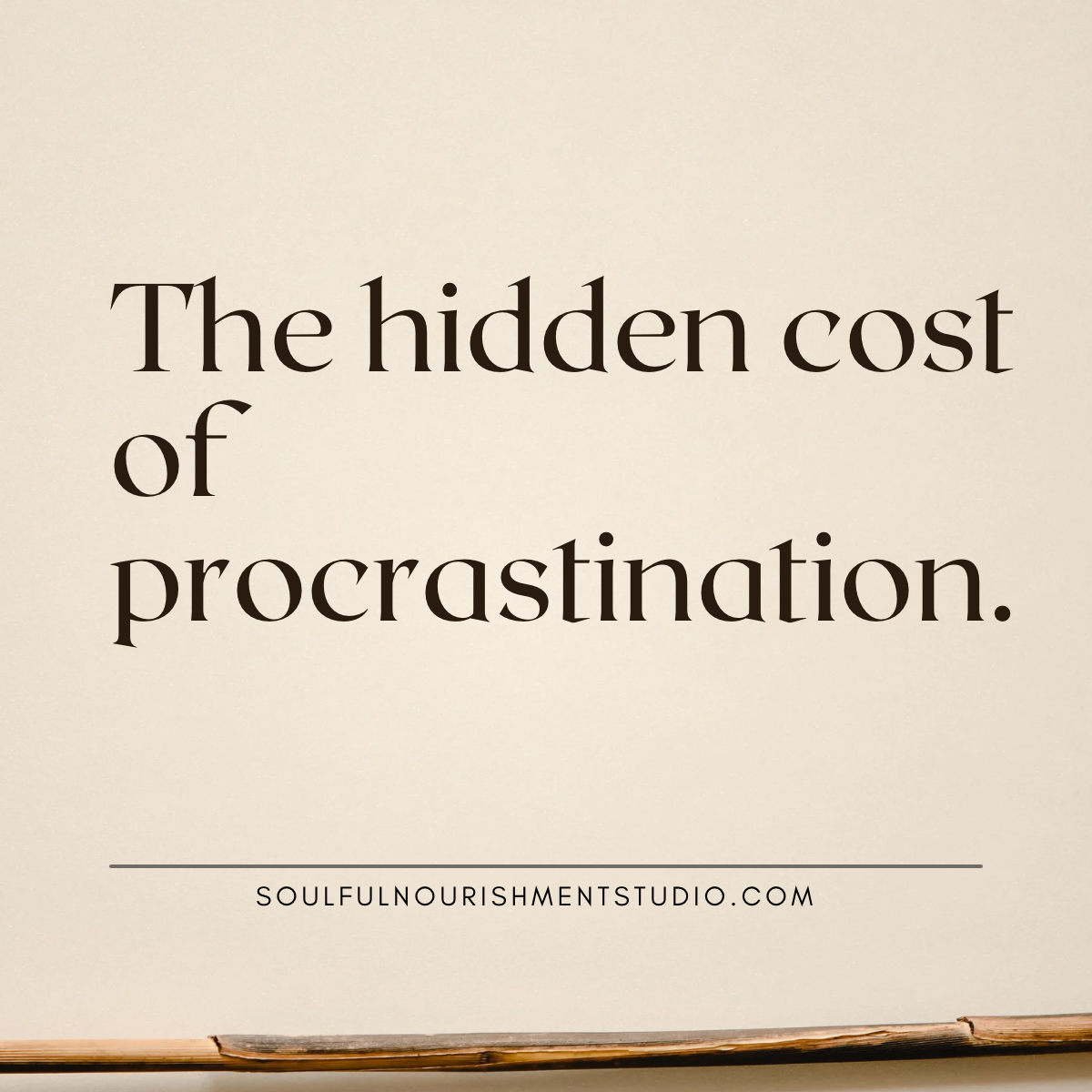 The hidden cost of procrastination. 