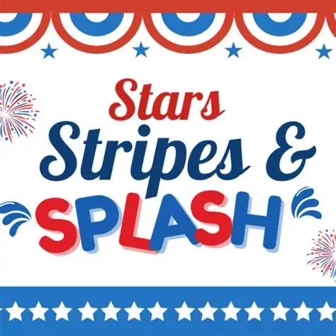 Stars, Stripes &amp; Splash!