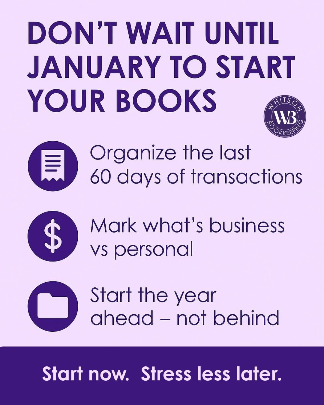 Don't wait until January to get organized!  The year is almost over &mdash; and that means it&rsquo;s the perfect time to get your books in order.

Most business owners wait until January to start catching up, but by then&hellip; receipts are lost, m