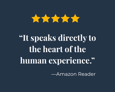 Five gold stars followed by a quote that says, "It speaks directly to the heart of the human experience," attributed to Amazon Reader, on a dark background.