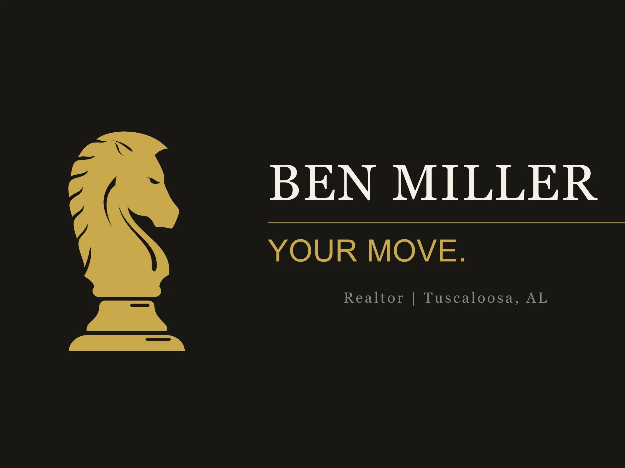 Business card for Ben Miller, a realtor in Tuscaloosa, Alabama. Features a gold lion head logo on a black background, with the text 'Ben Miller' in large white letters, 'Your Move.' in gold, and 'Realtor | Tuscaloosa, AL' in gray.