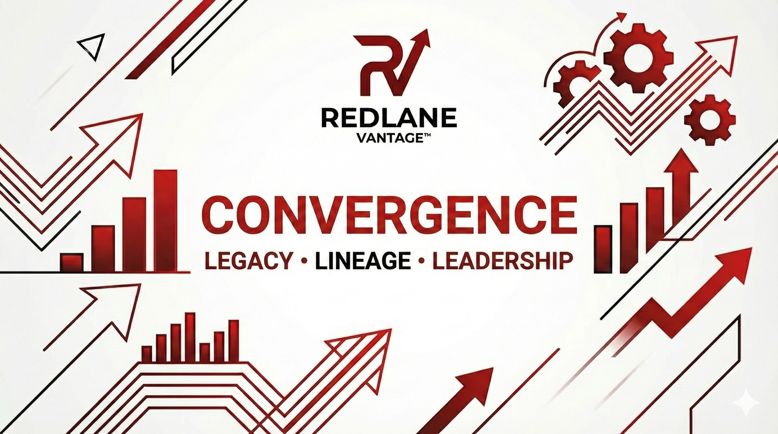 Graphic design with upward trending arrows, gears, and bar charts in red and black colors, featuring the text 'Redlane Vantage', 'Convergence', and 'Legacy, Lineage, Leadership'.
