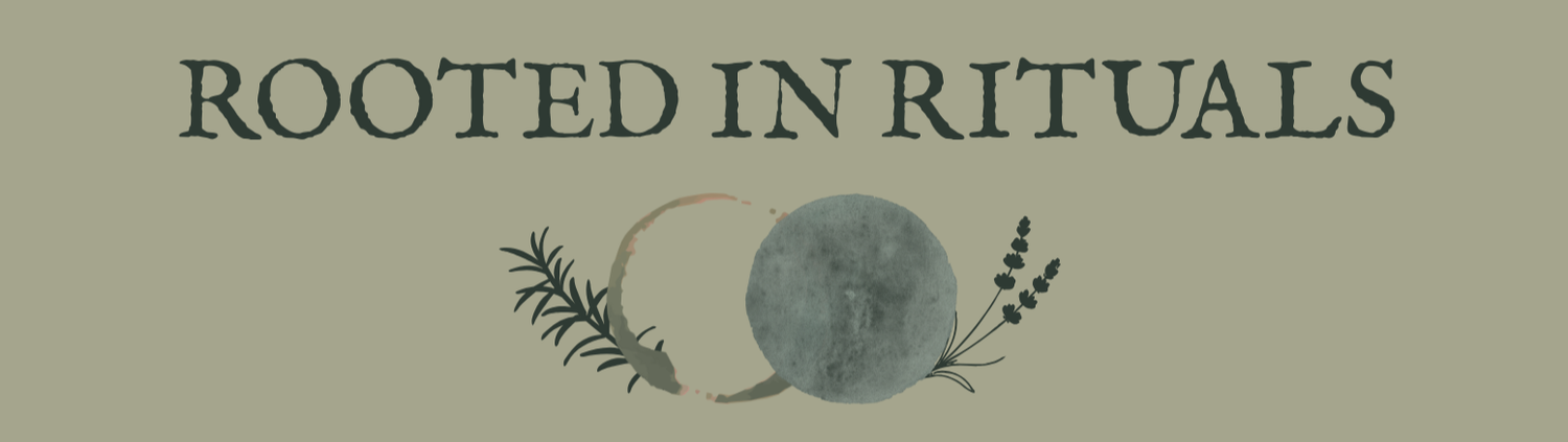 ROOTED IN RITUALS