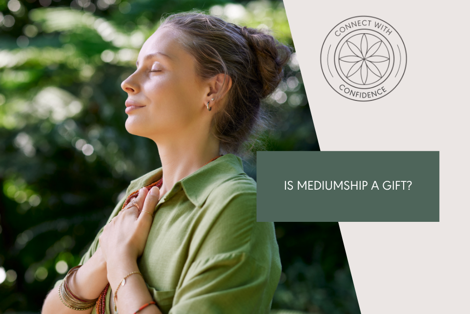 Is Mediumship a Gift?