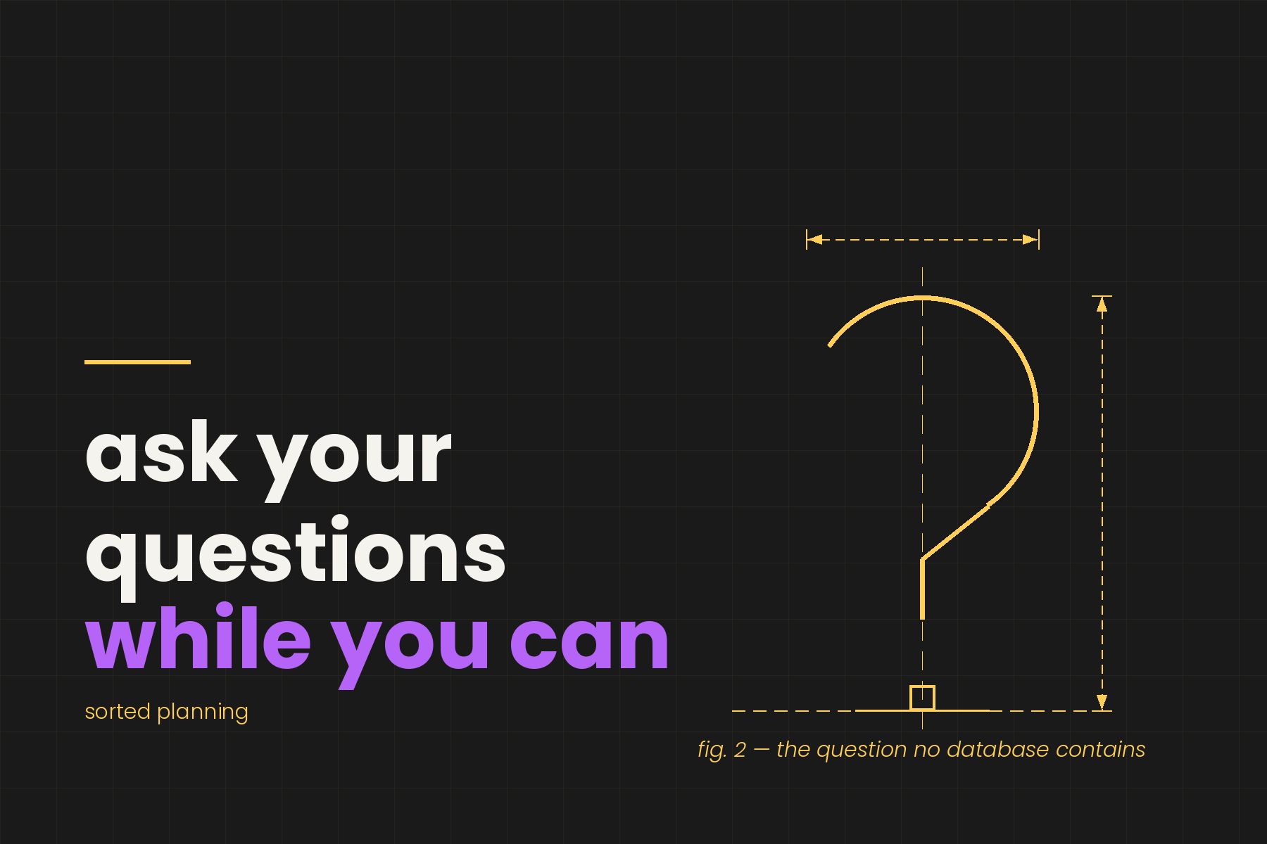 ask your questions while you can