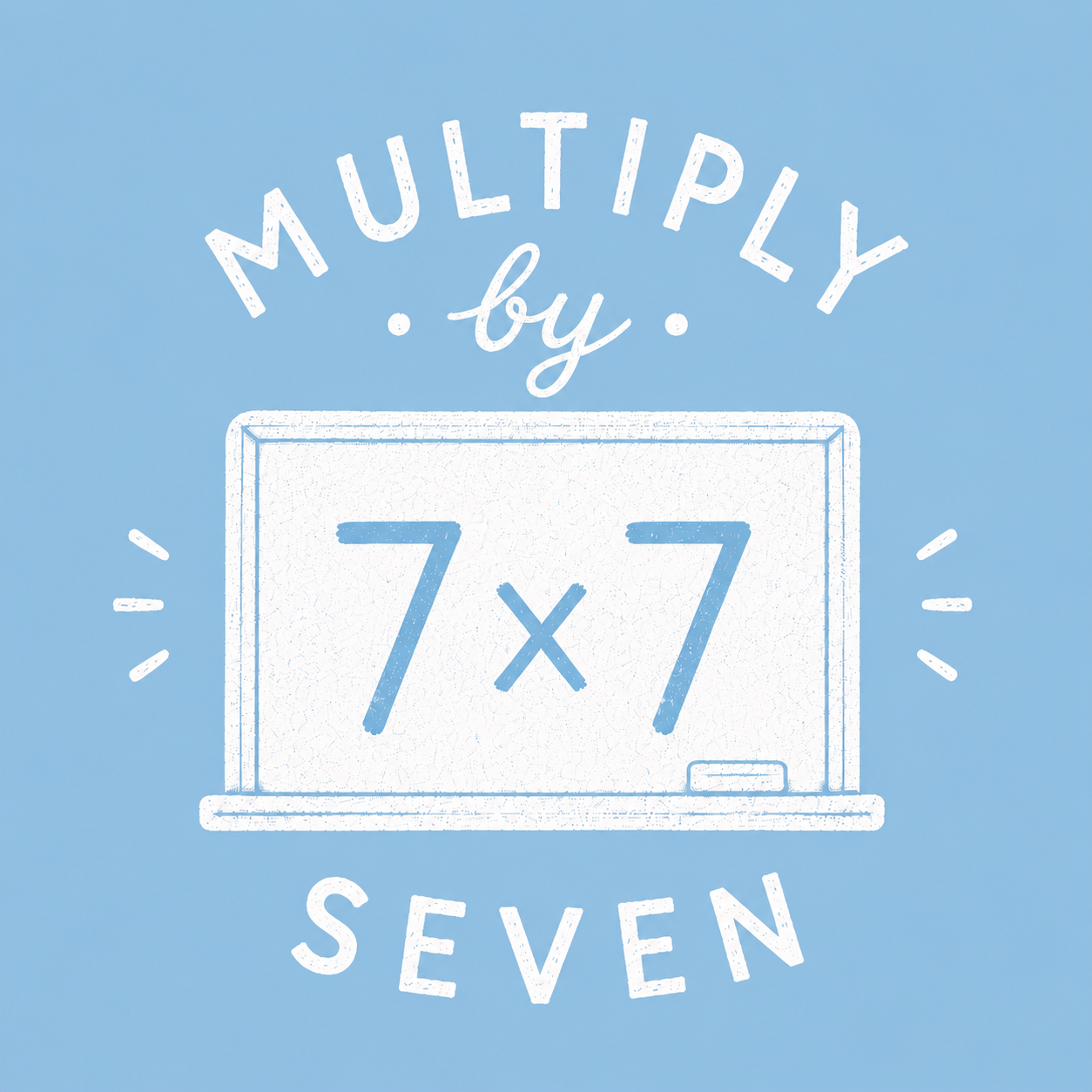 Multiply by Seven