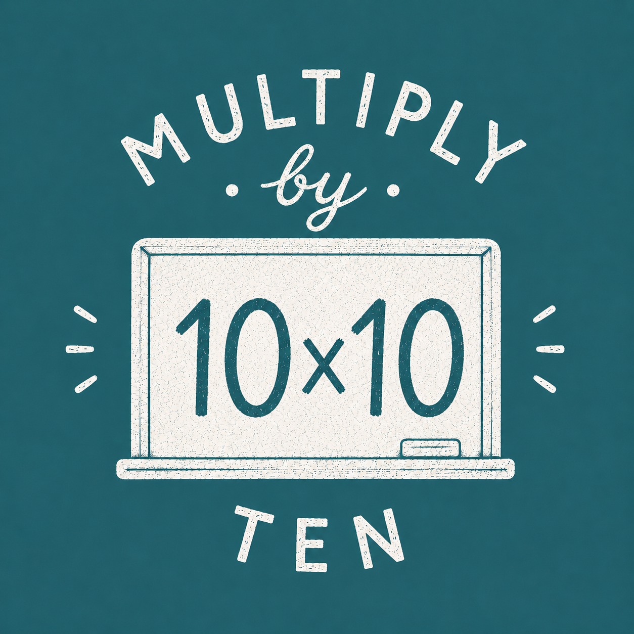 Multiply by Ten