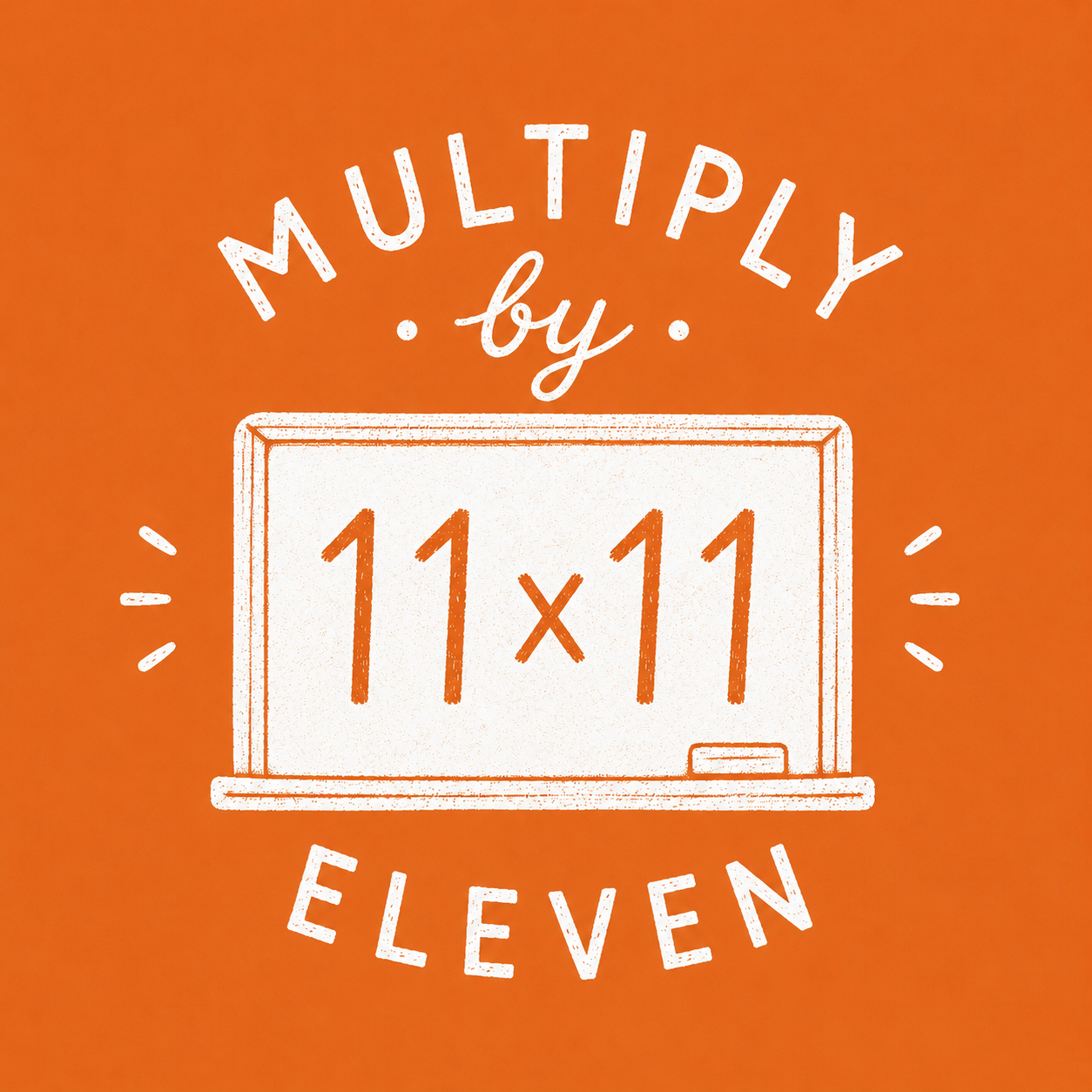 Multiply by Eleven