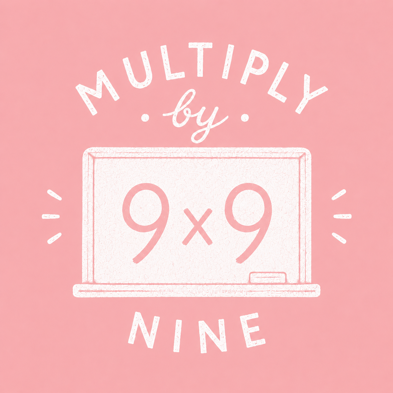 Multiply by Nine