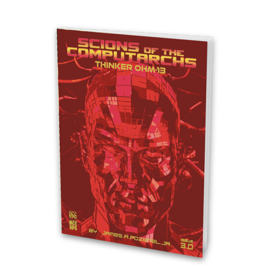 Scions of the Computarchs, 3.0: Thinker OHM-13