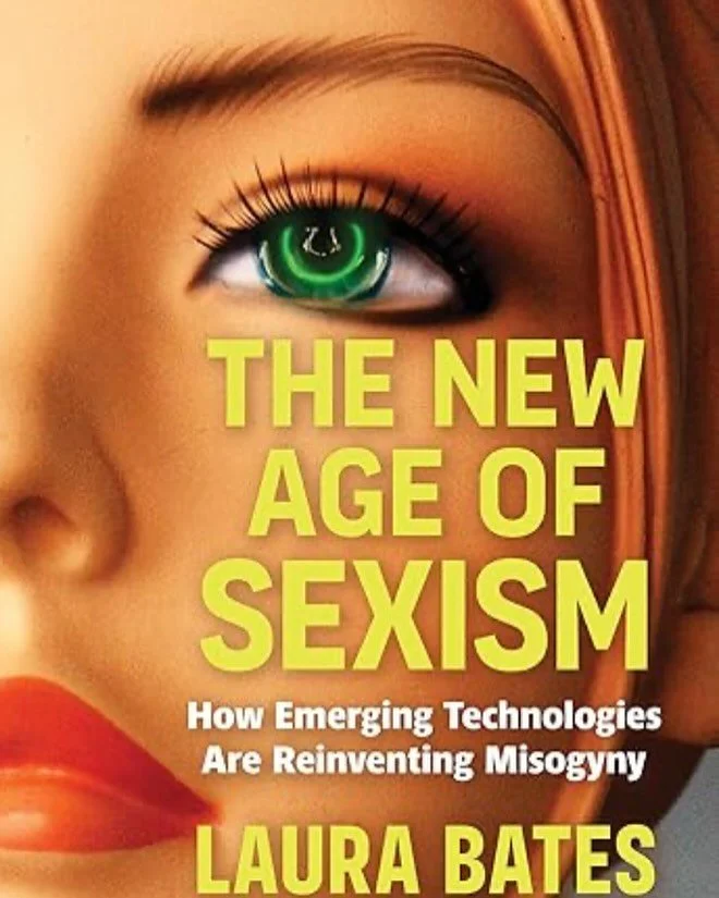 Book Spotlight: The New Age of Sexism by Laura Bates

Parents: it takes just 30 seconds for a teenage boy to find dangerous, misogynistic content on social media.

In this eye-opening book, Laura Bates reveals how AI, deepfakes, and algorithm-driven 