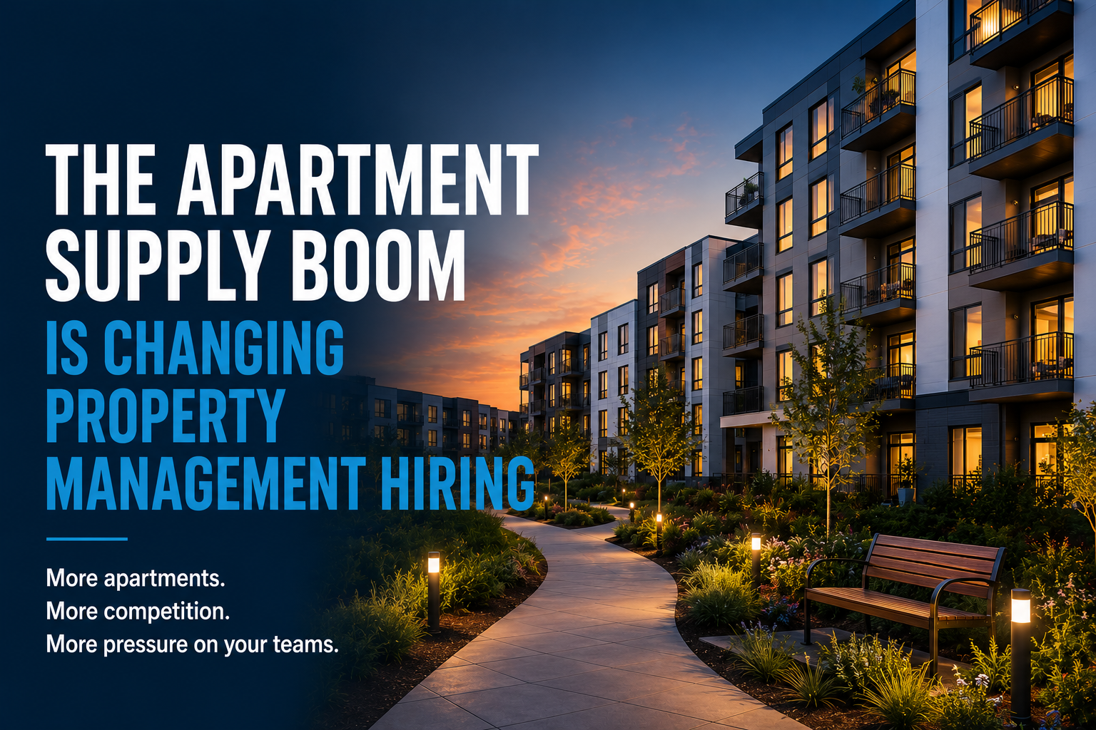 The Apartment Supply Boom Is Changing Property Management Hiring