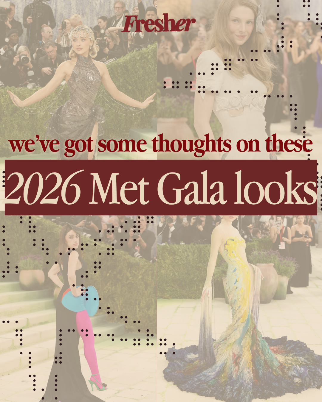We Have Some Thoughts on the 2026 Met Gala