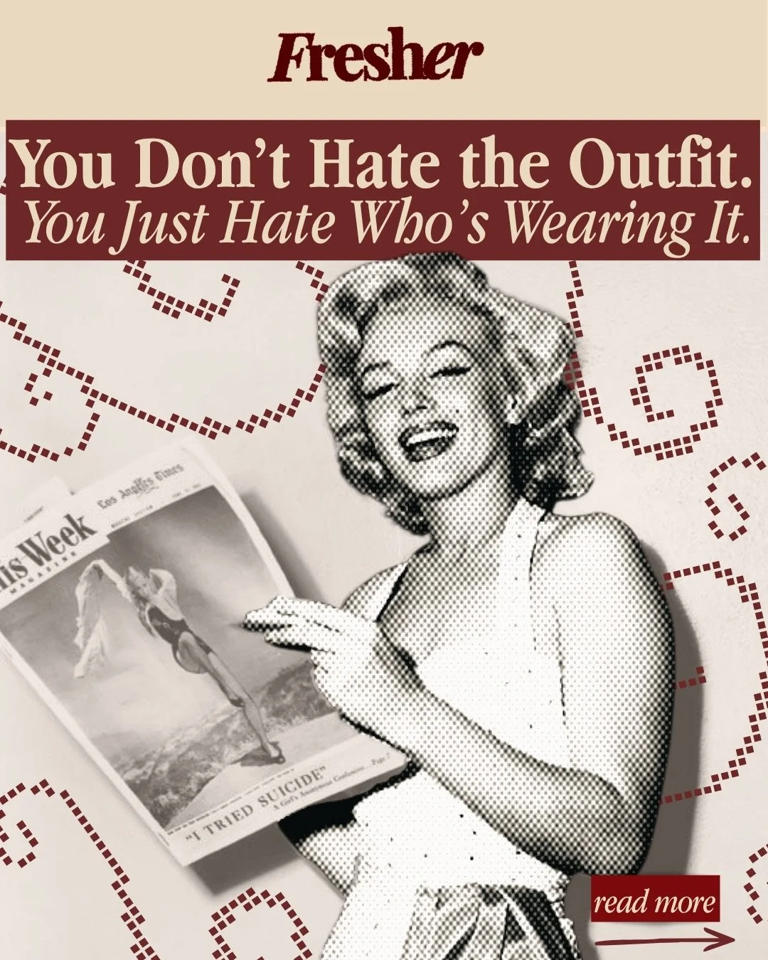 You Don’t Hate the Outfit. You Just Hate Who’s Wearing It.